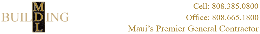 MDL Builders on Maui